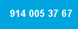 914 005 37 67